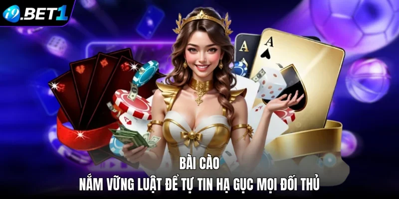 Bài Cào - Nắm Vững Luật Để Tự Tin Hạ Gục Mọi Đối Thủ