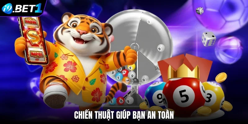 Chiến thuật giúp bạn an toàn
