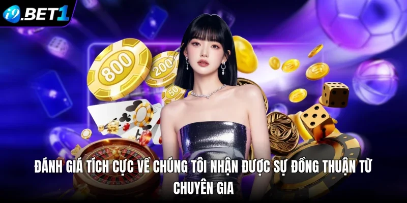 Đánh giá tích cực về chúng tôi nhận được sự đồng thuận từ chuyên gia