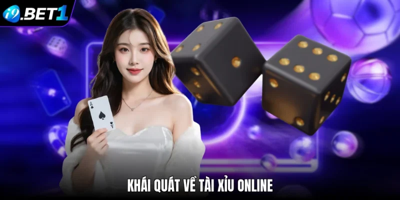 Khái quát về tài xỉu online