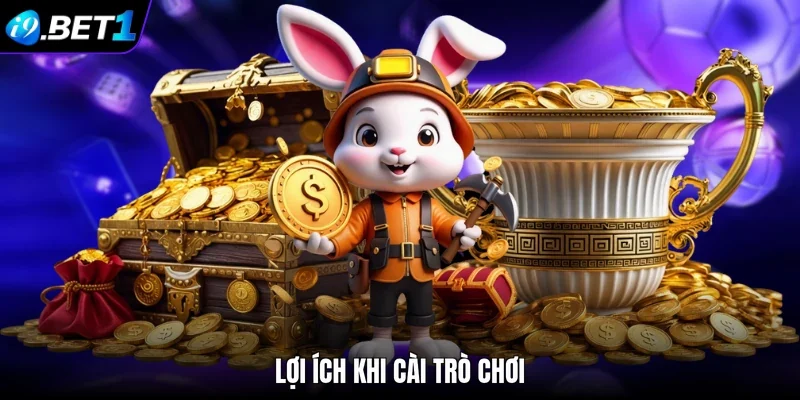 Lợi ích khi cài trò chơi