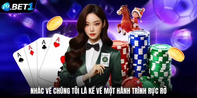 Nhắc về chúng tôi là kể về một hành trình rực rỡ