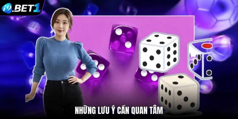 Những lưu ý cần quan tâm
